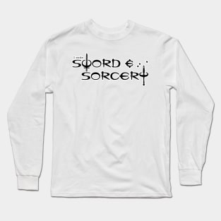 I Write Sword and Sorcery Long Sleeve T-Shirt